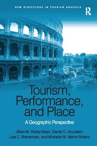 Бумажная книга «Tourism, Performance, and Place: A Geographic Perspective», авторов Дэниел К. Кнудсен, Джиллиан М. Рикли-Бойд, Лиза К. Брейверман - фото №1
