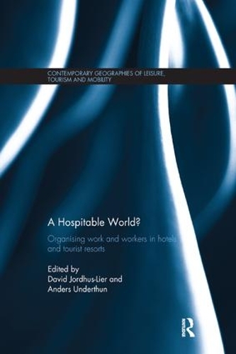 Паперова книга «A Hospitable World?: Organising Work and Workers in Hotels and Tourist Resorts» - фото №1