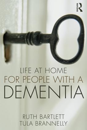Паперова книга «Life at Home for People with a Dementia», авторів Рут Бартлетт, Тула Бреннеллі - фото №1