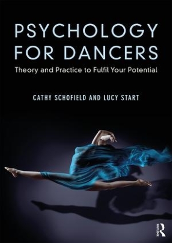 Бумажная книга «Psychology for Dancers: Theory and Practice to Fulfil Your Potential», авторов Кэти Шофилд, Люси Старт - фото №1