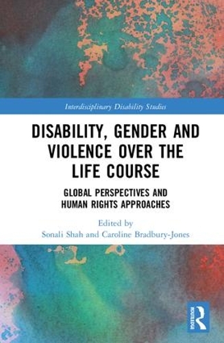 Бумажная книга «Disability, Gender and Violence over the Life Course: Global Perspectives and Human Rights Approaches» - фото №1