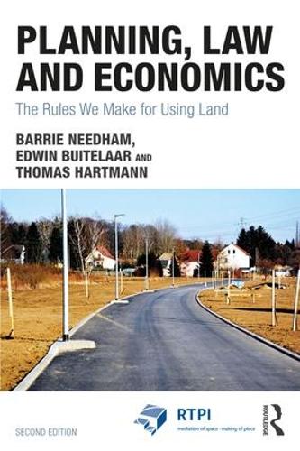 Бумажная книга «Planning, Law and Economics: The Rules We Make for Using Land», авторов Барри Нидхэм, Эдвин Буйтелаар, Томас Хартманн - фото №1