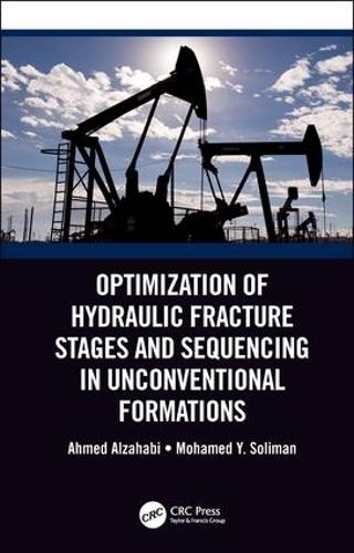 Бумажная книга «Optimization of Hydraulic Fracture Stages and Sequencing in Unconventional Formations», авторов Ахмед Альзахаби, Мохамед Й. Солиман - фото №1