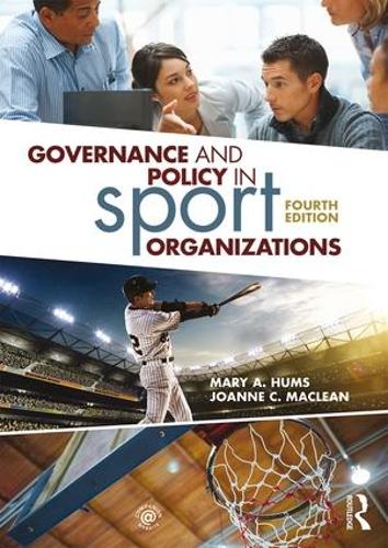 Паперова книга «Governance and Policy in Sport Organizations», авторів Джоанна К. Маклін, Мері А. Хамс - фото №1