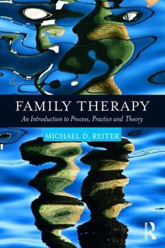 Бумажная книга «Family Therapy: An Introduction to Process, Practice and Theory», автор Майкл Д. Райтер - фото №1