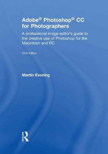 Паперова книга «Adobe Photoshop CC for Photographers 2018», автор Мартін Івнінг - фото №1