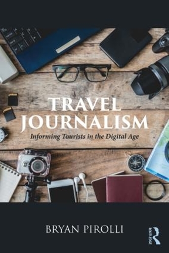 Паперова книга «Travel Journalism: Informing Tourists in the Digital Age», автор Брайан Піроллі - фото №1
