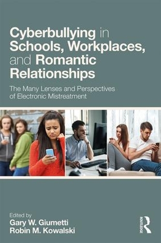 [object Object] «Cyberbullying in Schools, Workplaces, and Romantic Relationships: The Many Lenses and Perspectives of Electronic Mistreatment» - фото №1