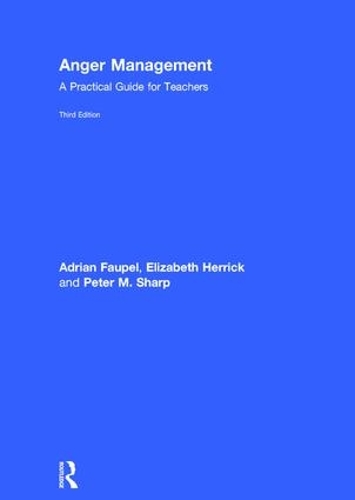 Паперова книга «Anger Management: A Practical Guide for Teachers», авторів Адріан Фопель, Елізабет Херрік, Пітер М. Шарп - фото №1