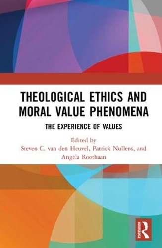 Бумажная книга «Theological Ethics and Moral Value Phenomena: The Experience of Values» - фото №1