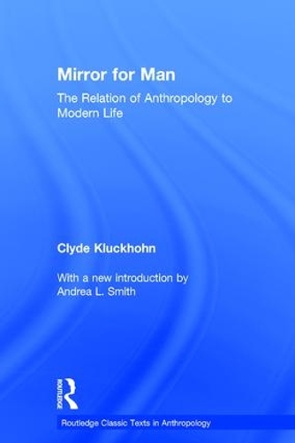 Бумажная книга «Mirror for Man: The Relation of Anthropology to Modern Life», автор Клайд Клакхон - фото №1