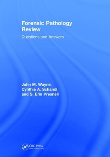 Паперова книга «Forensic Pathology Review: Questions and Answers», авторів Синтія А. Шандл, Джон М. Вейн, С. Ерін Преснелл - фото №1