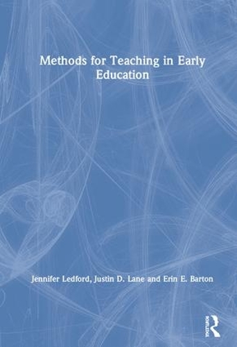 Паперова книга «Methods for Teaching in Early Education», авторів Ерін Бартон, Дженніфер Ледфорд, Джастін Лейн - фото №1