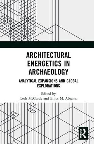 Паперова книга «Architectural Energetics in Archaeology: Analytical Expansions and Global Explorations» - фото №1