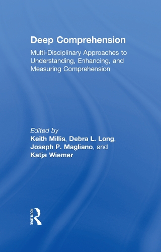 Бумажная книга «Deep Comprehension: Multi-Disciplinary Approaches to Understanding, Enhancing, and Measuring Comprehension» - фото №1