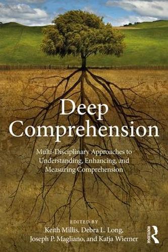Бумажная книга «Deep Comprehension: Multi-Disciplinary Approaches to Understanding, Enhancing, and Measuring Comprehension» - фото №1