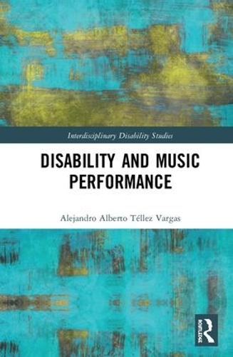 Бумажная книга «Disability and Music Performance», автор Алехандро Альберто Тельес Варгас - фото №1