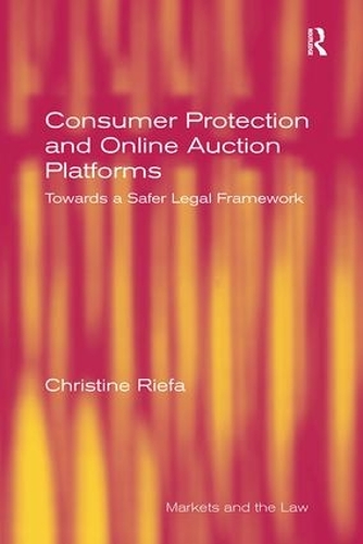 Паперова книга «Consumer Protection and Online Auction Platforms: Towards a Safer Legal Framework», автор Кристин Рифа - фото №1