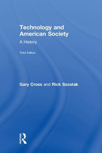 Паперова книга «Technology and American Society: A History», авторів Гарі Кросс, Рік Шостак - фото №1