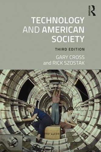 Бумажная книга «Technology and American Society: A History», авторов Гэри Кросс, Рик Шостак - фото №1