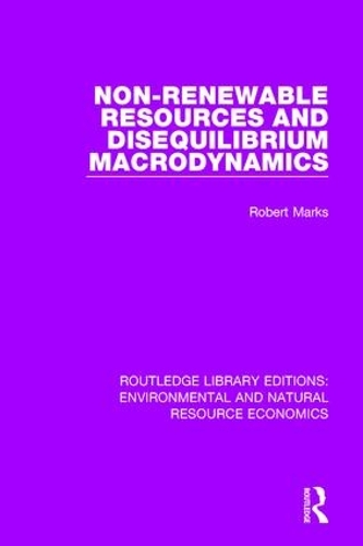 Паперова книга «Non-Renewable Resources and Disequilibrium Macrodynamics», автор Роберт Маркс - фото №1