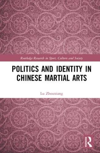 Бумажная книга «Politics and Identity in Chinese Martial Arts», автор Лу Чжоусян - фото №1