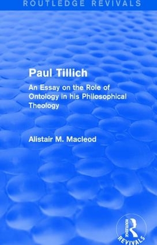 Бумажная книга «Routledge Revivals: Paul Tillich (1973): An Essay on the Role of Ontology in his Philosophical Theology», автор Алистер МакЛауд - фото №1