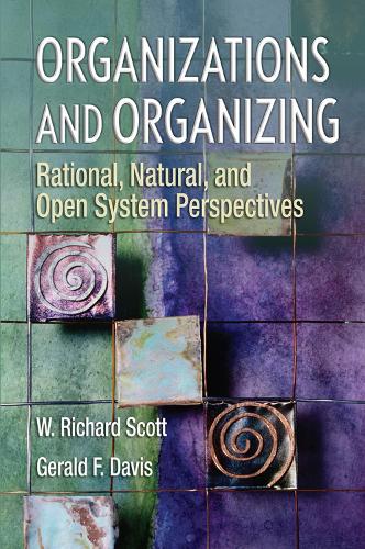 Паперова книга «Organizations and Organizing: Rational, Natural and Open Systems Perspectives (International Student Edition)», автор В. Річард Скотт - фото №1