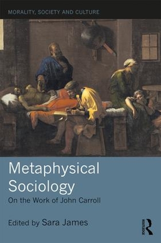 Бумажная книга «Metaphysical Sociology: On the Work of John Carroll» - фото №1