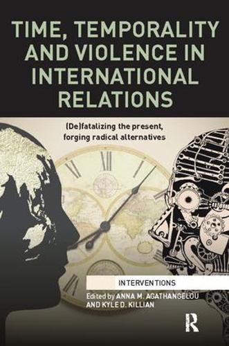 [object Object] «Time, Temporality and Violence in International Relations: (De)fatalizing the Present, Forging Radical Alternatives» - фото №1