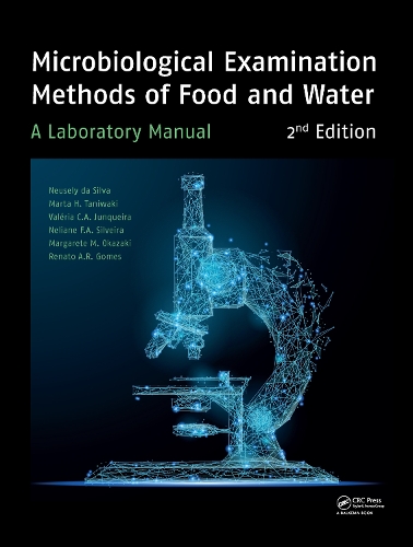 Паперова книга «Microbiological Examination Methods of Food and Water: A Laboratory Manual, 2nd Edition», авторів Маргарет Мідорі Оказакі, Марта Х. Танівакі, Неліан Сілвейра, Неуселі да Сілва, Ренато Абеілар Ромейро Гомеш, Валерія К.А. Джункейра - фото №1