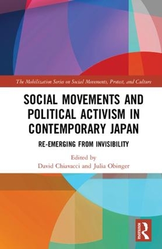 Бумажная книга «Social Movements and Political Activism in Contemporary Japan: Re-emerging from Invisibility» - фото №1