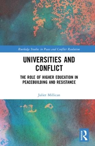 Паперова книга «Universities and Conflict: The Role of Higher Education in Peacebuilding and Resistance» - фото №1
