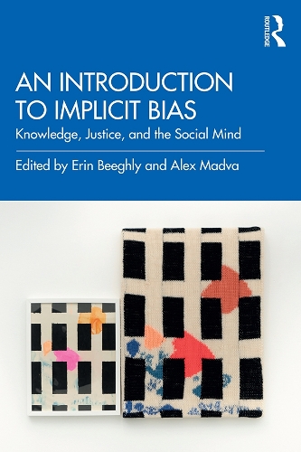 Бумажная книга «An Introduction to Implicit Bias: Knowledge, Justice, and the Social Mind» - фото №1