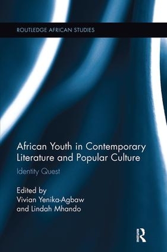 Бумажная книга «African Youth in Contemporary Literature and Popular Culture: Identity Quest» - фото №1