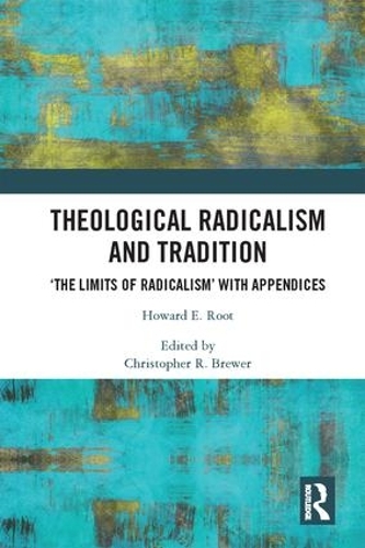 Бумажная книга «Theological Radicalism and Tradition: 'The Limits of Radicalism' with Appendices», автор Говард Э. Рот - фото №1