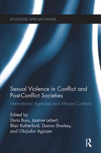 Бумажная книга «Sexual Violence in Conflict and Post-Conflict Societies: International Agendas and African Contexts» - фото №1