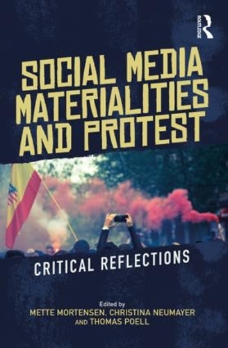 Бумажная книга «Social Media Materialities and Protest: Critical Reflections» - фото №1