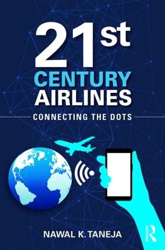 Бумажная книга «21st Century Airlines: Connecting the Dots», автор Наваль К. Танеджа - фото №1