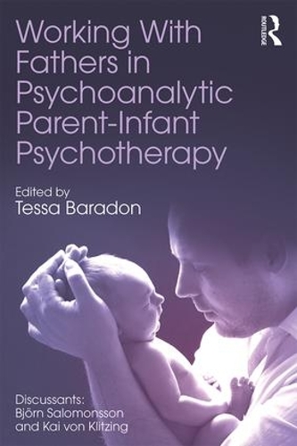 Паперова книга «Working With Fathers in Psychoanalytic Parent-Infant Psychotherapy» - фото №1