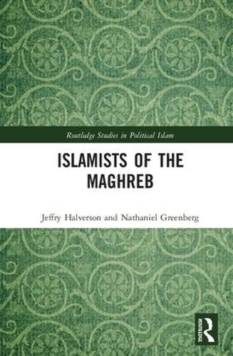 Паперова книга «Islamists of the Maghreb», авторів Джефрі Халверсон, Натаніель Грінберг - фото №1