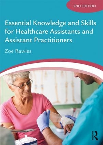 Паперова книга «Essential Knowledge and Skills for Healthcare Assistants and Assistant Practitioners», автор Зої Роулз - фото №1