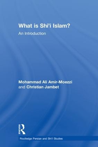 Паперова книга «What is Shi'i Islam?: An Introduction», авторів Крістіан Джамбет, Мохаммад Алі Амір-Моеззі - фото №1
