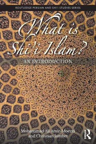 Бумажная книга «What is Shi'i Islam?: An Introduction», авторов Кристиан Джамбет, Мохаммад Али Амир-Моэззи - фото №1
