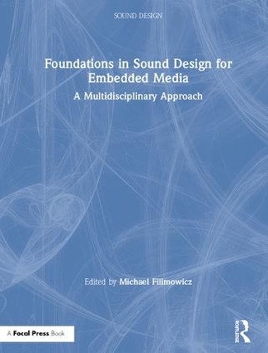 [object Object] «Foundations in Sound Design for Embedded Media: A Multidisciplinary Approach» - фото №1
