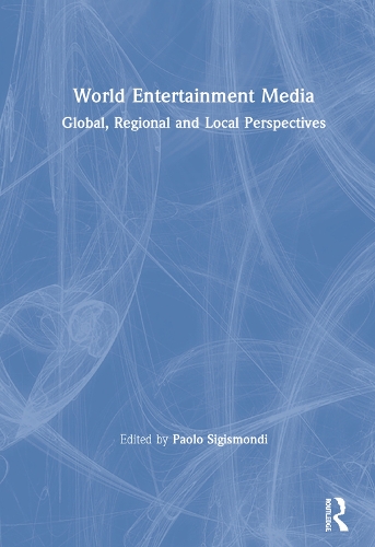 Бумажная книга «World Entertainment Media: Global, Regional and Local Perspectives» - фото №1