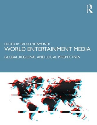 Паперова книга «World Entertainment Media: Global, Regional and Local Perspectives» - фото №1