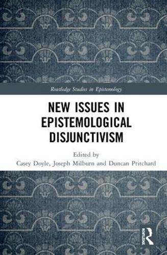 Паперова книга «New Issues in Epistemological Disjunctivism» - фото №1