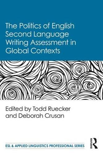 [object Object] «The Politics of English Second Language Writing Assessment in Global Contexts» - фото №1