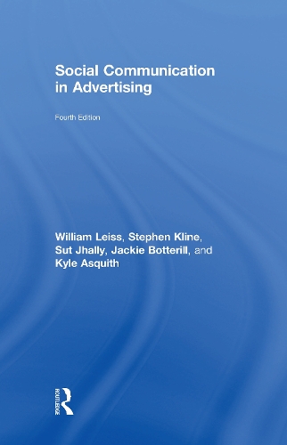 Бумажная книга «Social Communication in Advertising: Consumption in the Mediated Marketplace», авторов Джеки Боттерилл, Кайл Асквит, Стивен Клайн, Сут Джхалли, Уильям Лейсс - фото №1
